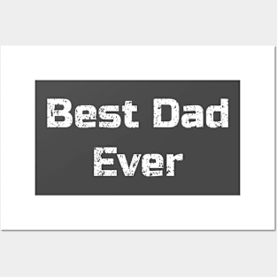 Best Dad Ever Posters and Art